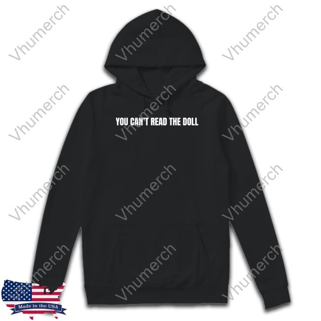 You Can't Read The Doll Hoodie Roxxxy-andrews Store