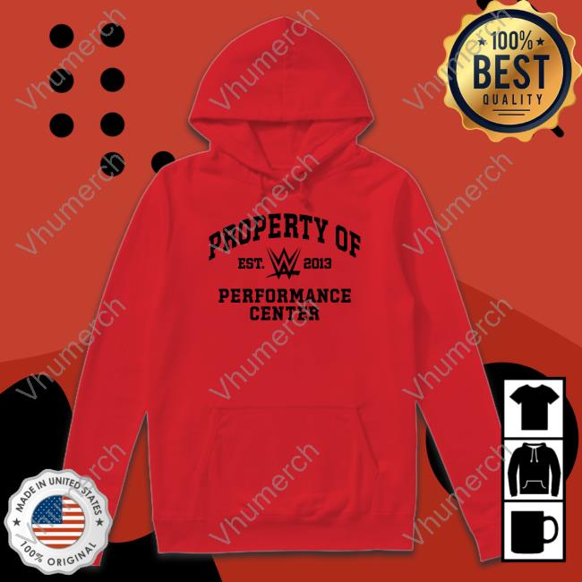 Wwe Property Of Performance Center Est.2013 T Shirts