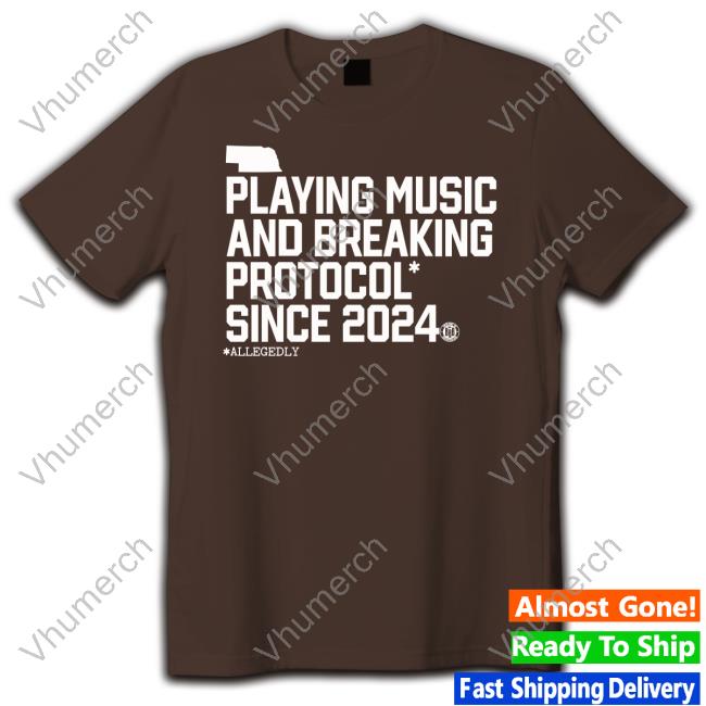 Triple B Playing Music And Breaking Protocol Since 2024 Shirt