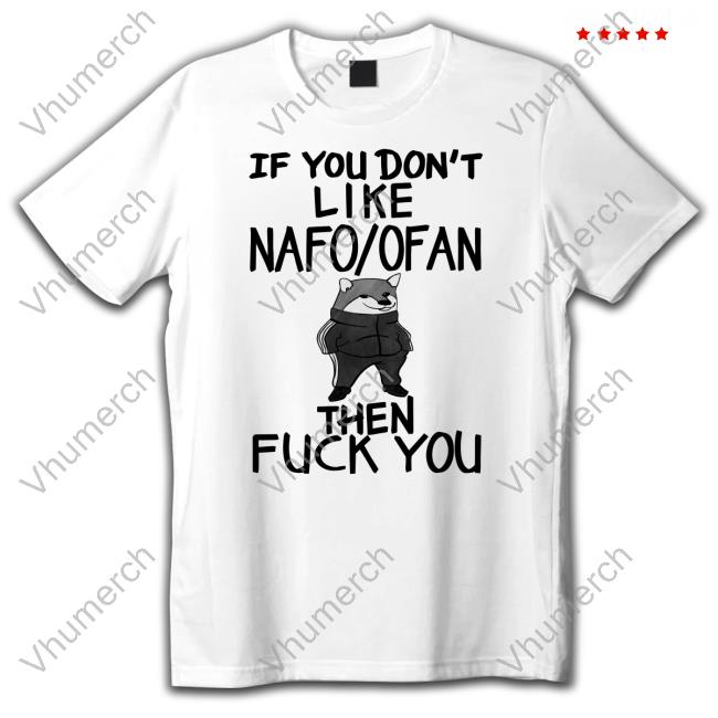 Kama If You Don't Like Nafo Ofan Then Fuck You Hoodie