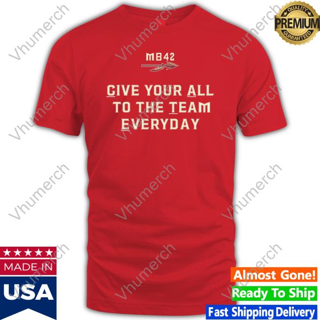 Lonni Alameda Give Your All To The Team Everyday Tee Shirt