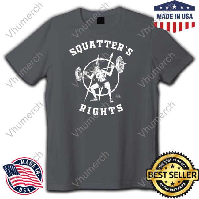 Squatter's Rights Shirts