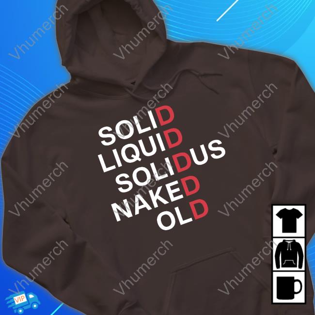 Long Sleeve T Shirt Solid Liquid Solidus Naked Old Solid Liquid Solidus Naked Old Long Sleeve T Shirt