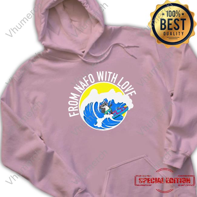 From Nafo With Love Hoodie From Nafo With Love Sweatshirt