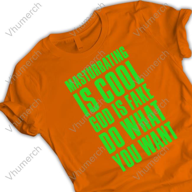 Stay Sick Threads Masturbating Is Cool God Is Fake Do What You Want Tee Shirt