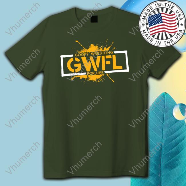 Nice Gwfl Goofy Wrestling For Life Hoodie