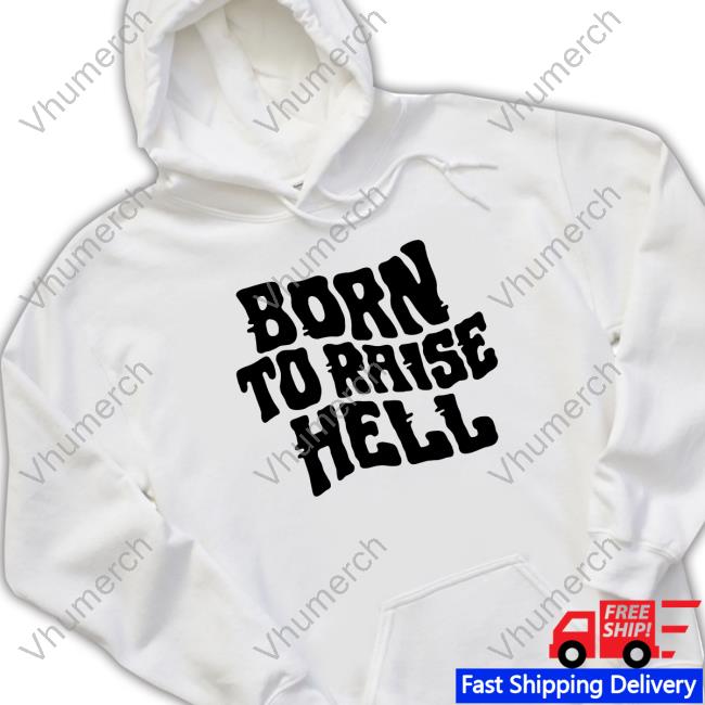 Official Born To Raise Hell Tee