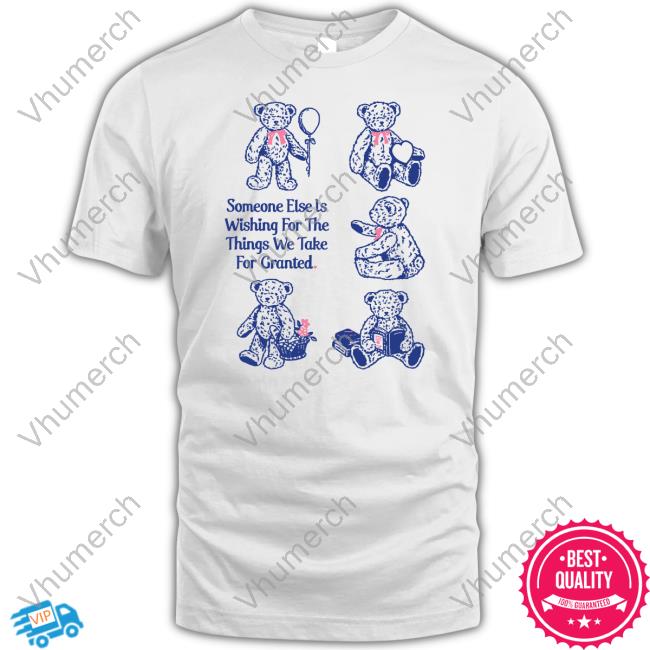 Elijah Jambalaya Someone Else Is Wishing For The Things We Take For Granted Shirt