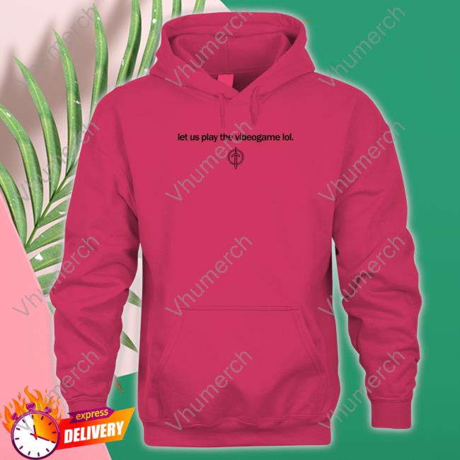 Golden Guardians Let Us Play The Videogame Lol Hoodie Golden Guardians Merch Let Us Play The Videogame Lol Long Sleeve Tee Shirt
