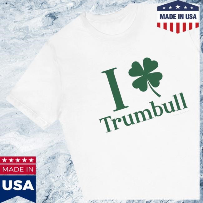 Official I Clover Trumbull New Shirt