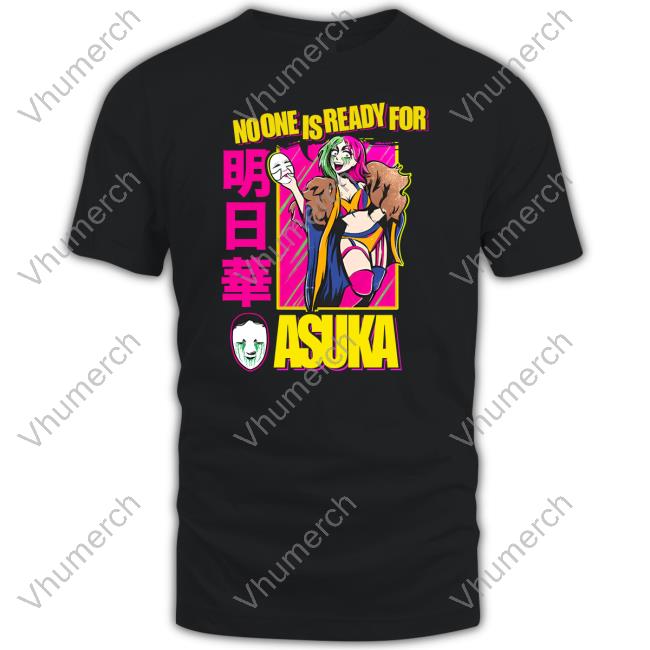 Wwe Shop No One Is Ready For Asuka Tee Beckylynchwwe