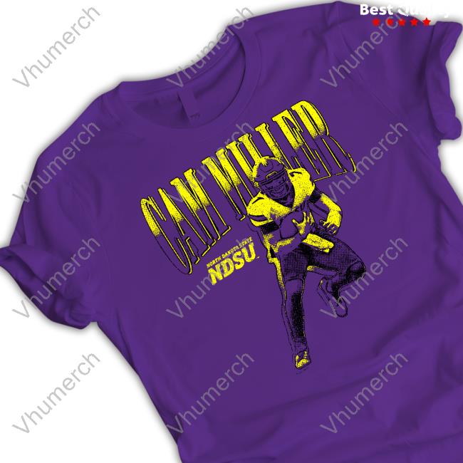 Cam Miller North Dakota State Ndsu Tee Shirt Ndsunilstore Cam Miller North Dakota State Ndsu Shirt