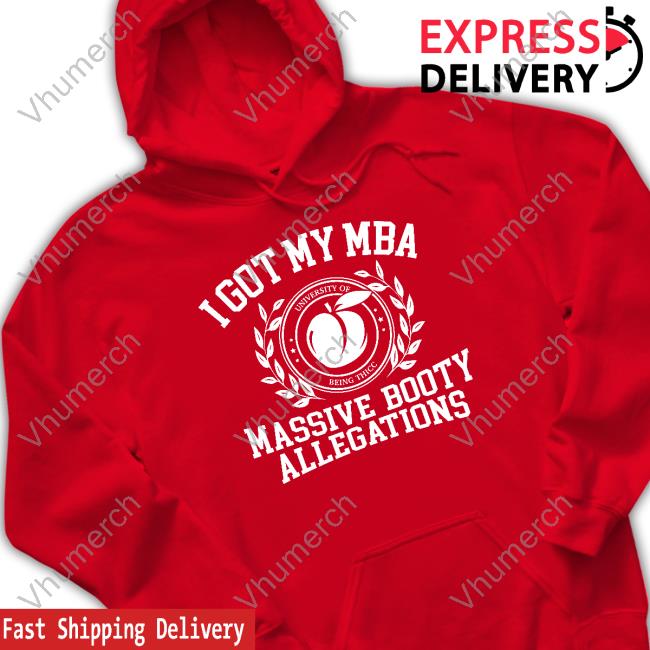 Gotfunnymerch I Got My Mba Massive Booty Allegations Long Sleeve Shirt