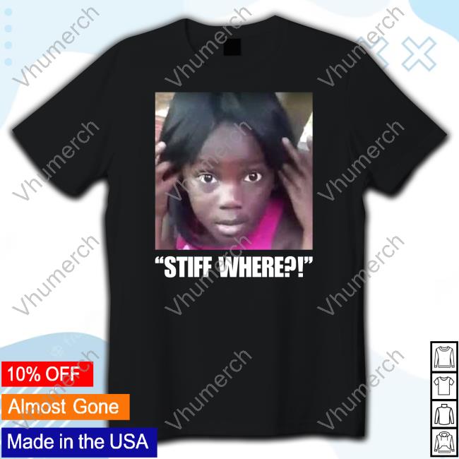 Sonofjames32 Stiff Where Shirt