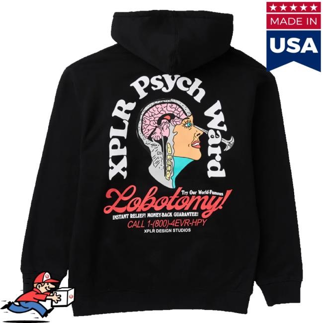Trending Xplr Shop Xplr Psych Ward Lobotomy Unisex Sweatshirt Black