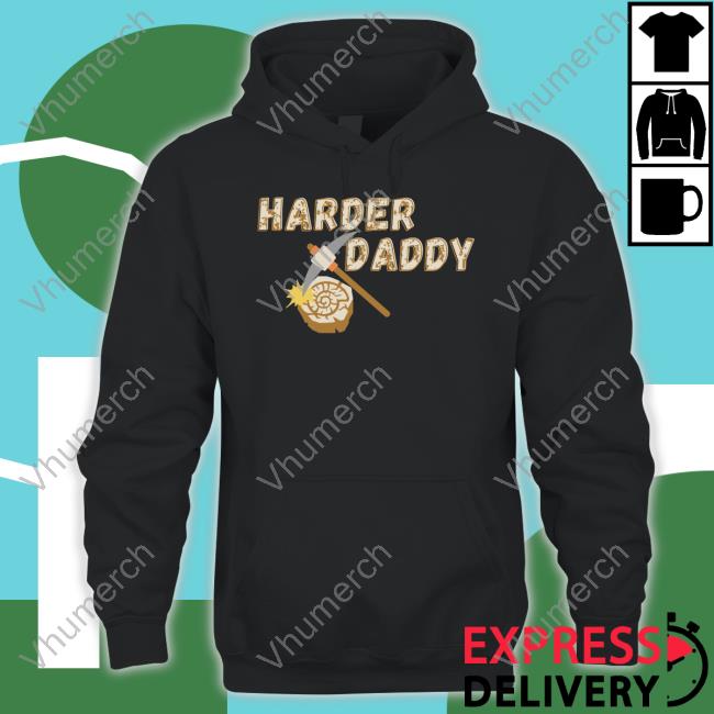 Harder Daddy Tee Shirt