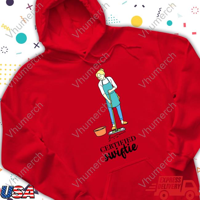 Gotfunny Store Certified Swiftie Hoodie Gotfunny Store Certified Swiftie Hoodie