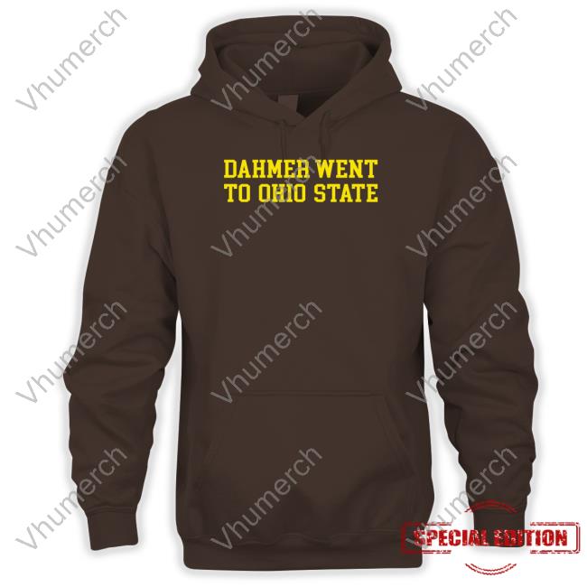 Dahmer Went To Ohio State Shirt Stickradio Dahmer Went To Ohio State Tee Shirt