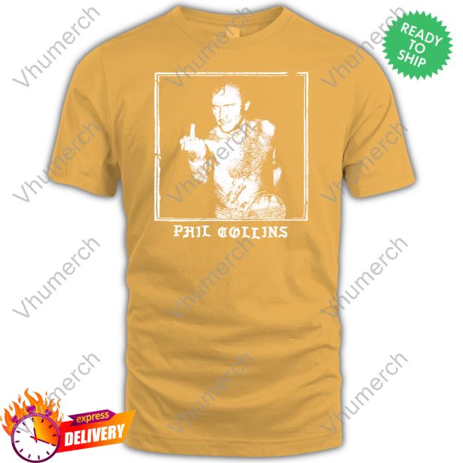 Lights Phil Collins Fuck Shirt Middle Finger