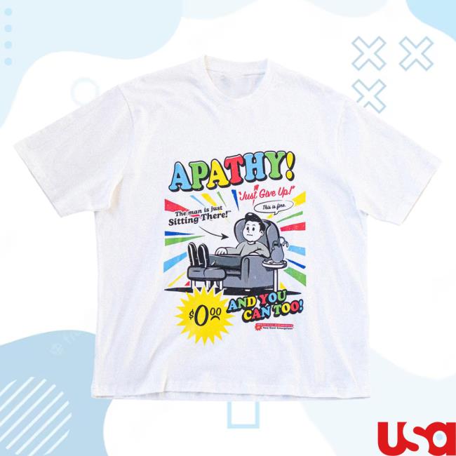Official Shirtz Cool Merch The Apathy I don't care about nothing! T Shirt