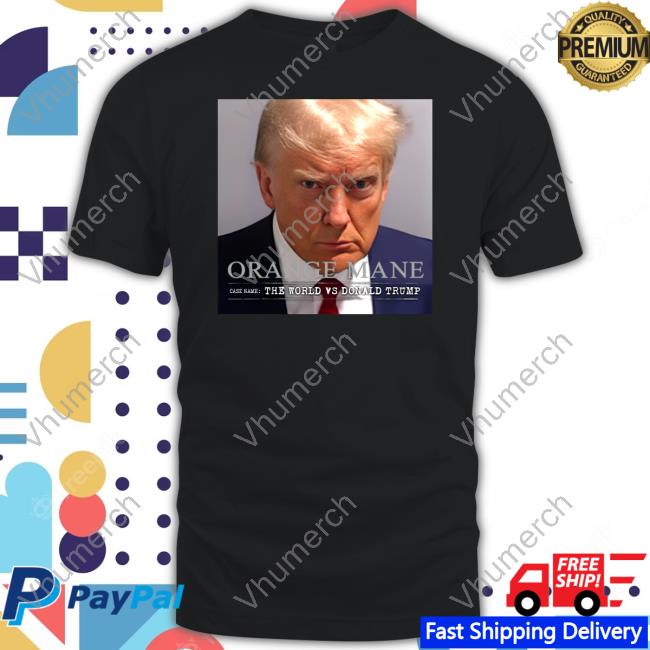 Shitheadsteve Orange Mane Trump Mugshot T Shirt