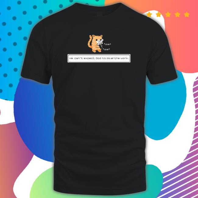 Funny Cat Loading Gun We Can’T Expect God To Do All The Work Crewneck Sweatshirt