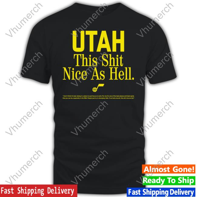 Rob Perez Utah This Shit Nice As Hell Long Sleeve Utah This Shit Nice As Hell Tee Shirt