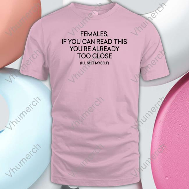 Hvyapprl Females, If You're Reading This You're Too Close Long Sleeve