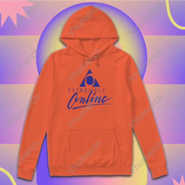 Extremely Online Shirt Extremely Online Crewneck Sweatshirt