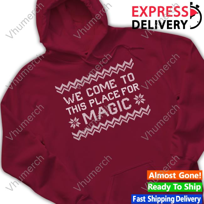 Amc Theatres We Come To This Place For Magic Christmas Sweatshirt