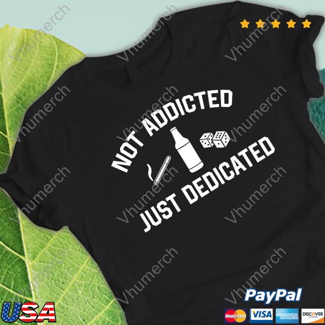 Trashcan Paul Not Addicted Just Dedicated Sweatshirt