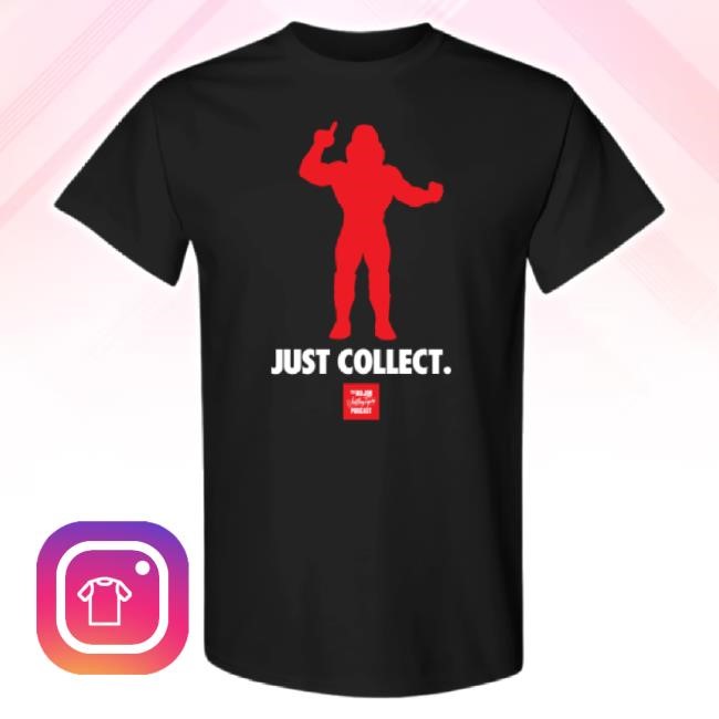 Official Just Collect Big Rubber Guys Tee Shirt Prowrestlingtees Shop Merch Store