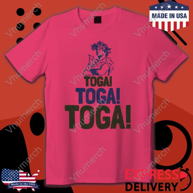 Toga Toga Toga Shirt
