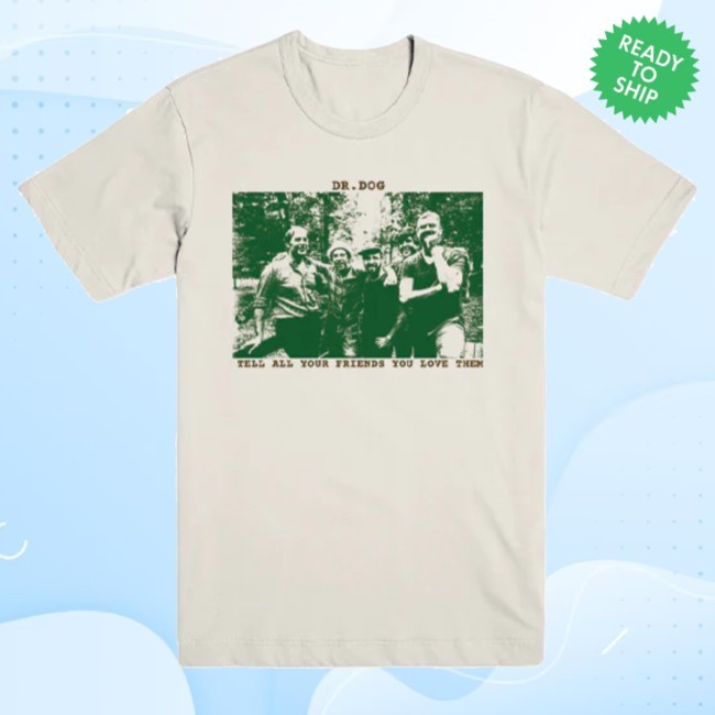 Trending Dr Dog Merch Tell Your Friends Crewneck Sweatshirt