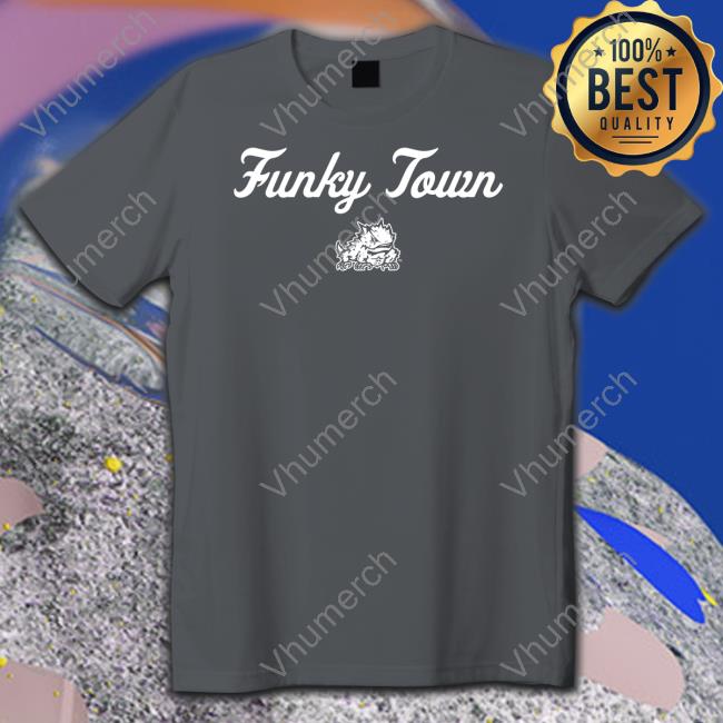 Funky Town Tee Shirts TCU Football