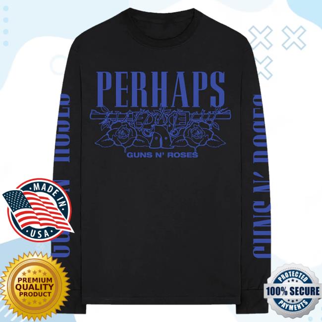 Official Gnr Merch Store Perhaps Long Sleeve Tee Gnrmerch