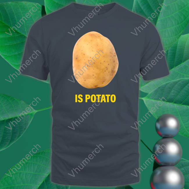 Is Potato T Shirts Colbert