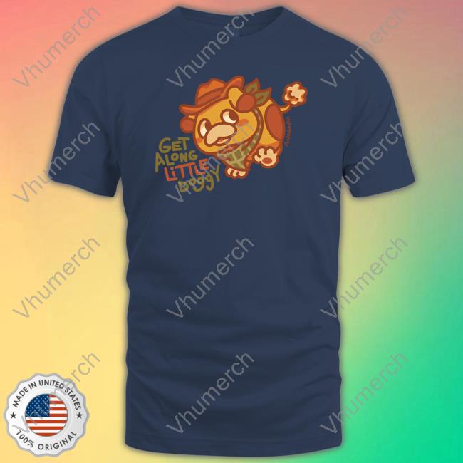 Get Along Little Doggy T-Shirt