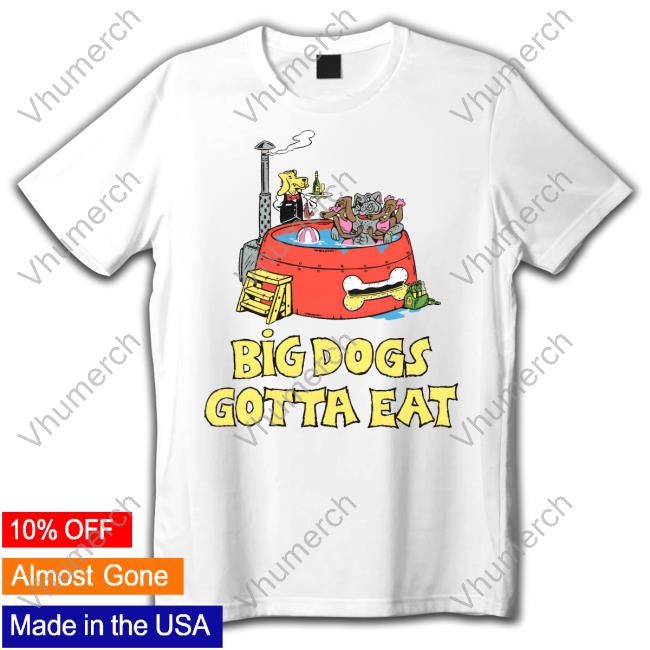 Tommy G Big Dogs Gotta Eat Pool Party Shirt