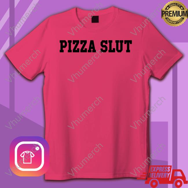 Shirtsthtgohard Pizza Slut Sweatshirt