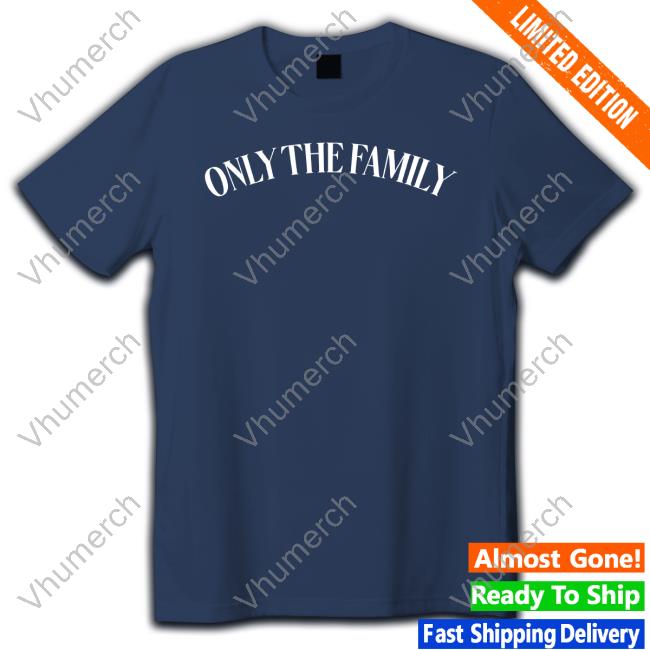 Otf Gear Store Only The Family Hoodie Only The Family Tee Shirt