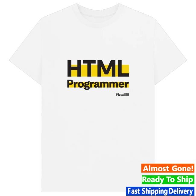 Piccalilli Merch Shop Store Html Programmer Light T Shirts