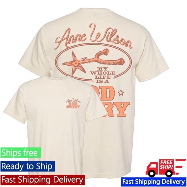 Anne Wilson Merch Shop Store Official My Whole Life Is A God Story Sweatshirt