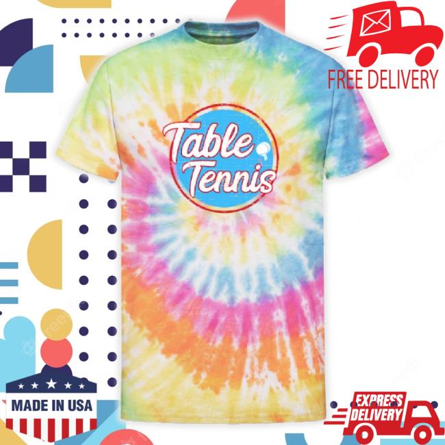 Table Tennis Blue Ift Idea On Unisex Tie Dye Shirts