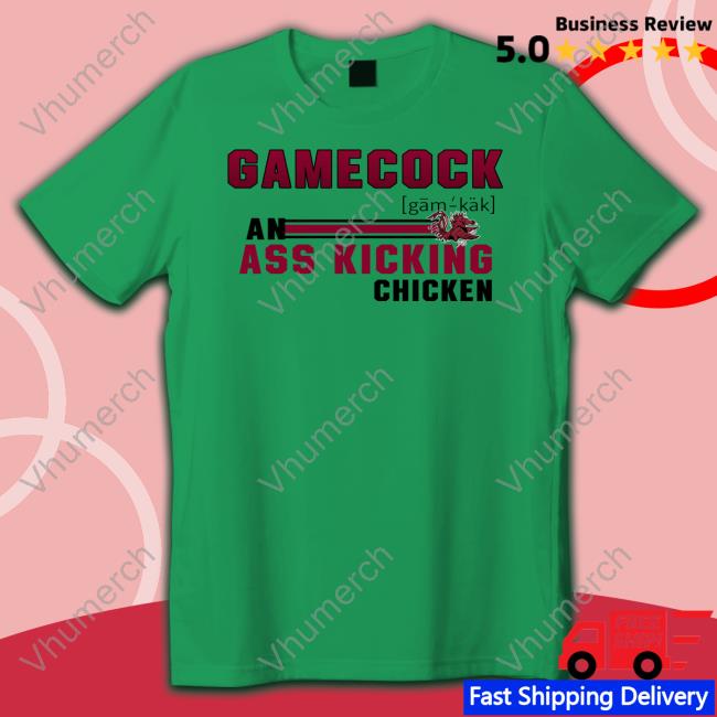 South Carolina Gamecocks Gamecock Ass Kicking Chicken T Shirt South Carolina Gamecocks Gamecock Ass Kicking Chicken Hoodie