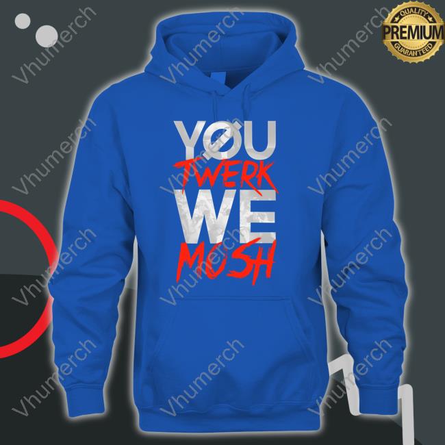 Johnnie Guilbert You Twerk We Mosh Long Sleeve Tee