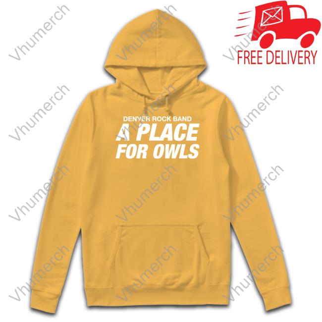 A Place For Owls Denver Rock Band A Place For Owls Tee Shirt