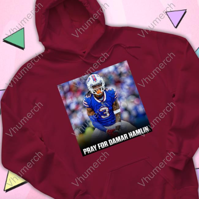 Buffalo Bills Pray For Damar Hamlin Shirt