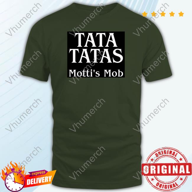 Tata Tatas Motti's Mob New Shirt