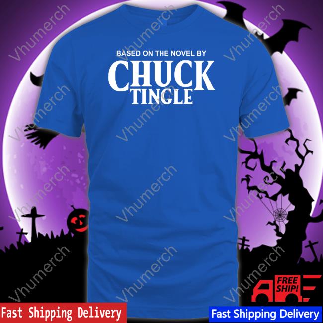 Chuck Tingle Based On The Novel By Chuck Tingle T Shirt